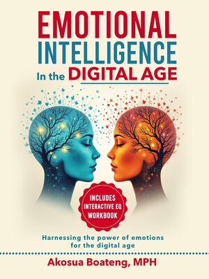 cover image of Emotional Intelligence; Harnessing the Power of Emotions for a Digital World